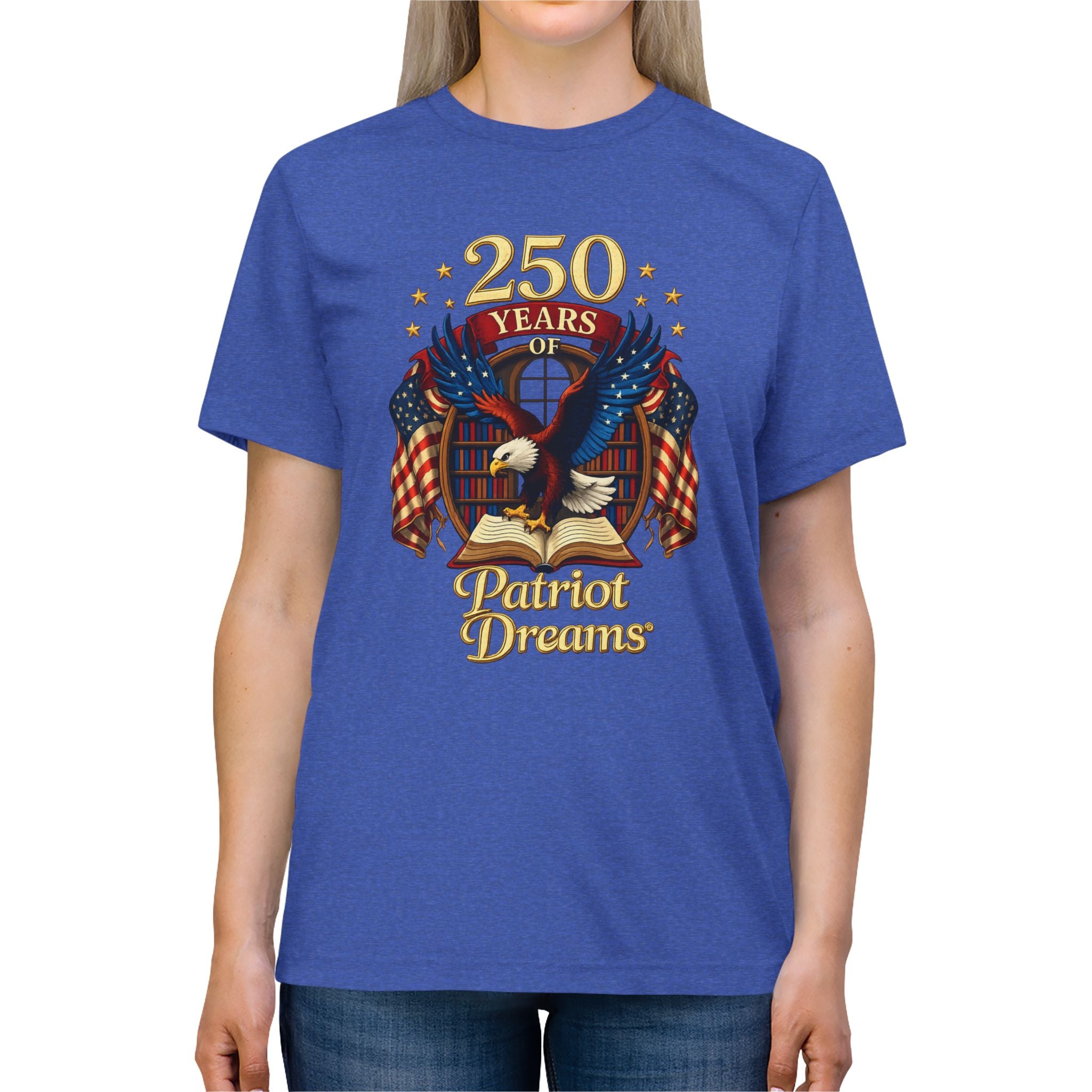 Celebrate 250 Years Golden | Patriot Dreams | Premium Tri-Blend Unisex T-Shirt