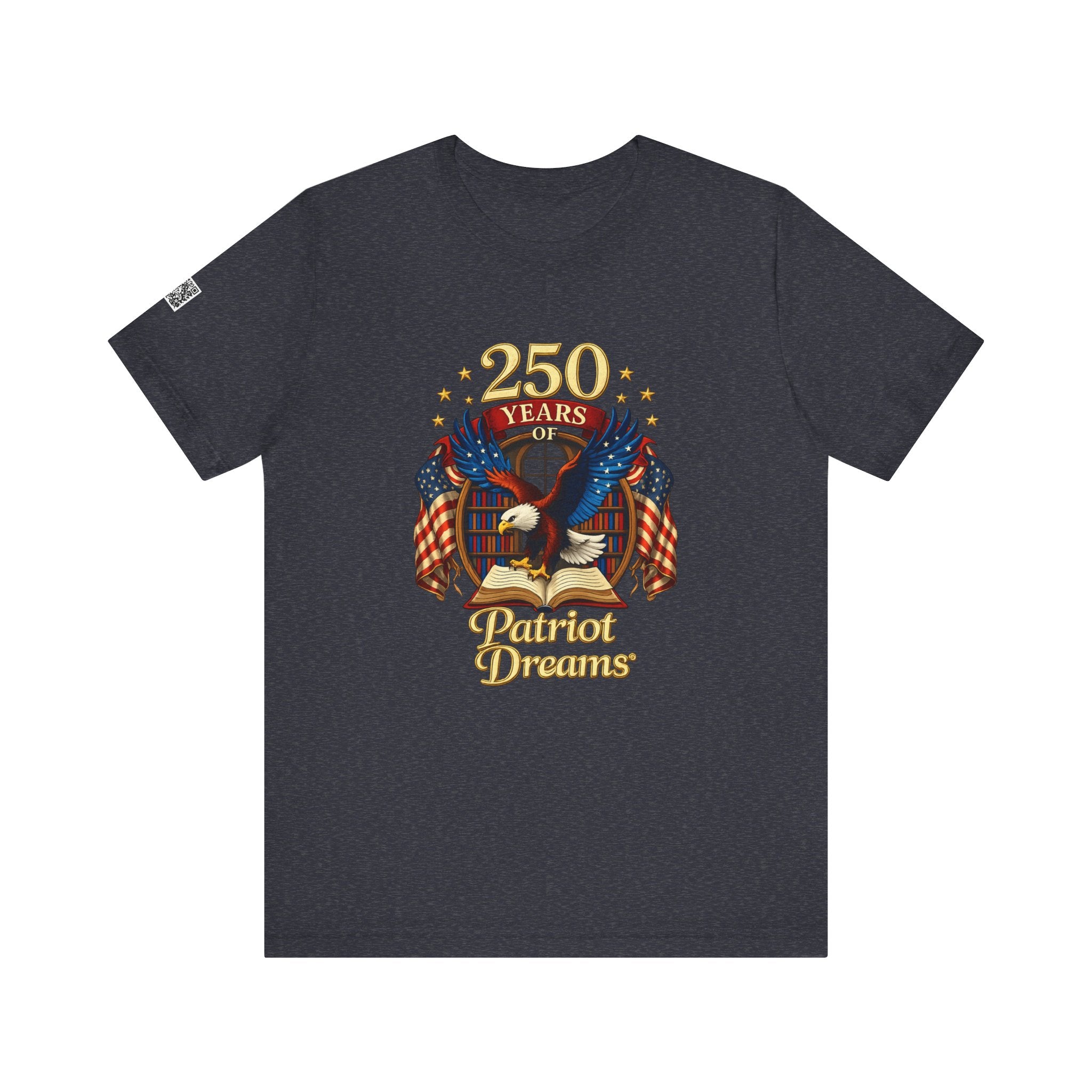 Celebrate 250 Years Golden | Patriot Dreams | Jersey Unisex T-Shirt