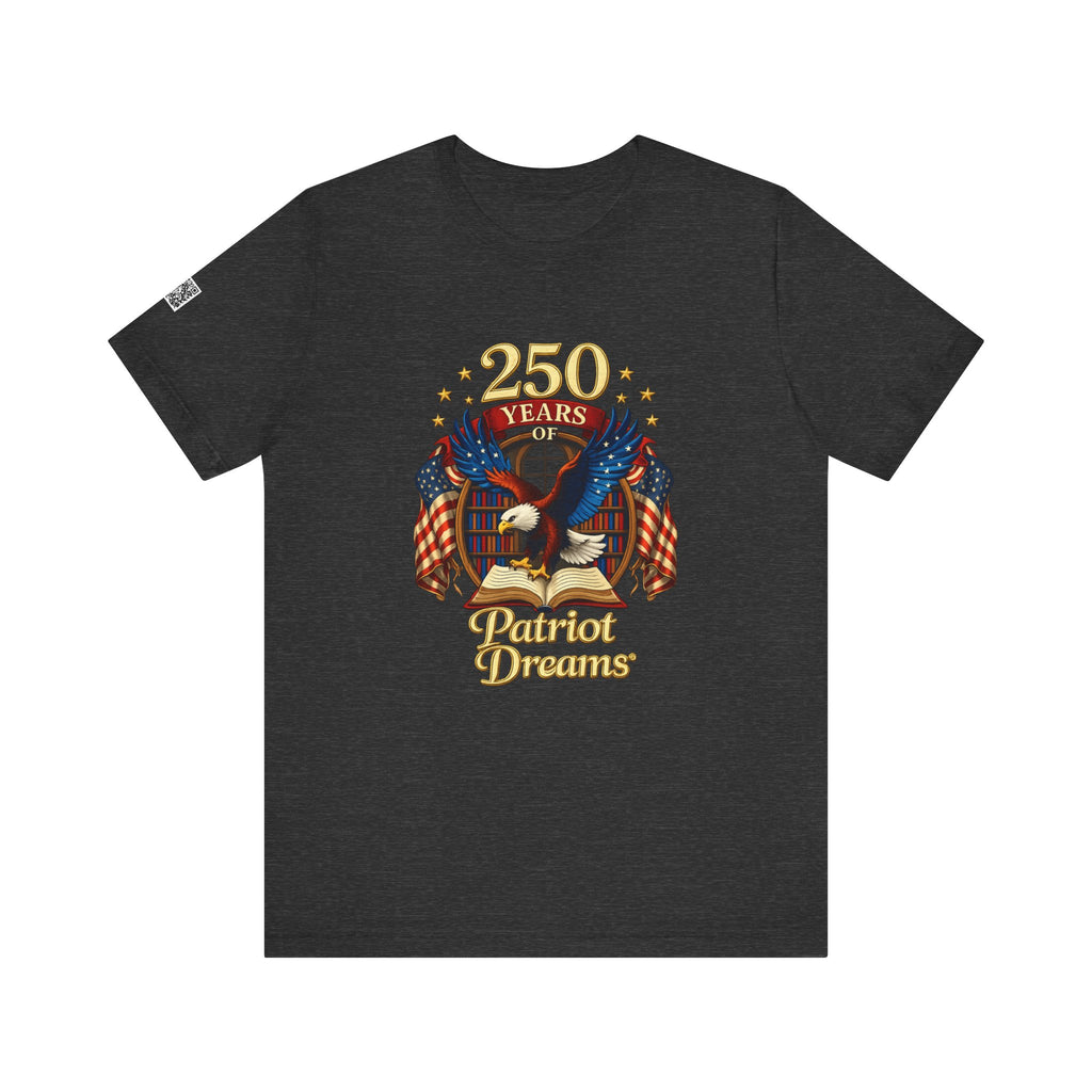 Celebrate 250 Years Golden | Patriot Dreams | Jersey Unisex T-Shirt