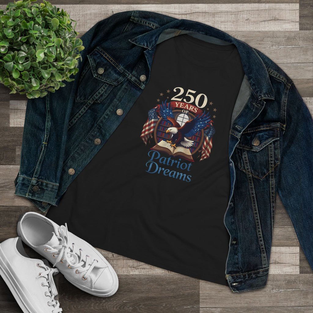 Celebrate 250 Years | Patriot Dreams | Women's Relaxed T-Shirt