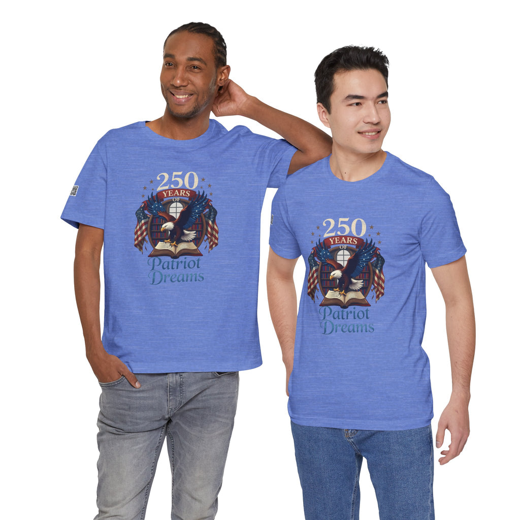 Celebrate 250 Years | Patriot Dreams | Jersey Unisex T-Shirt