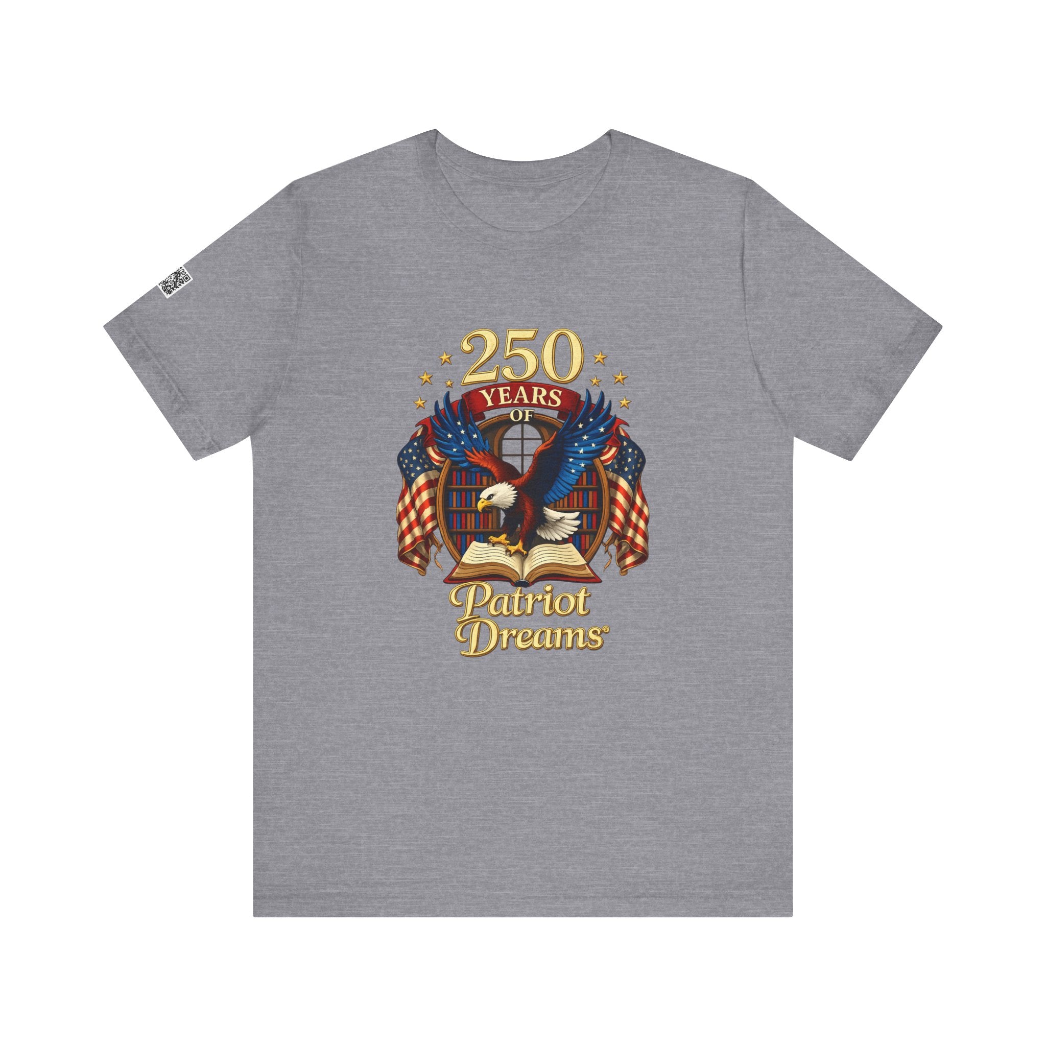 Celebrate 250 Years Golden | Patriot Dreams | Jersey Unisex T-Shirt