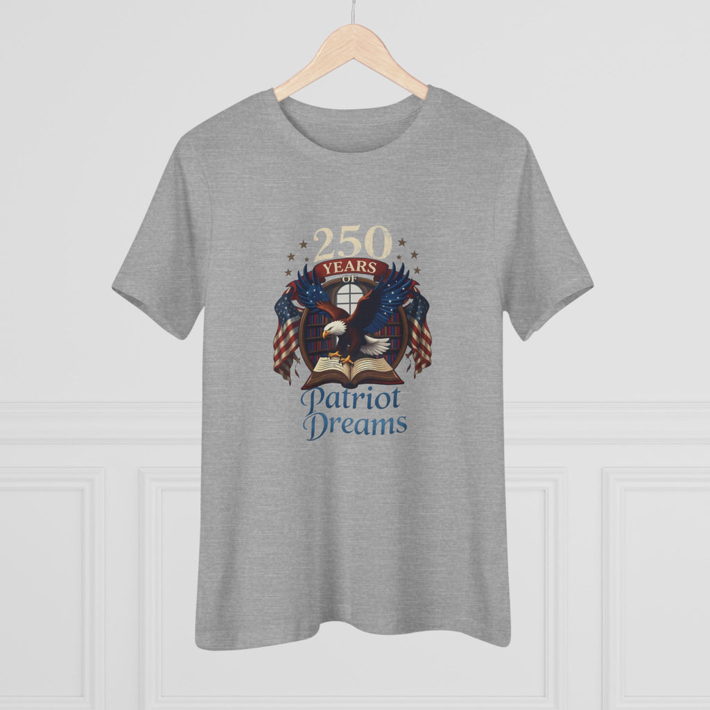 Celebrate 250 Years | Patriot Dreams | Women's Relaxed T-Shirt