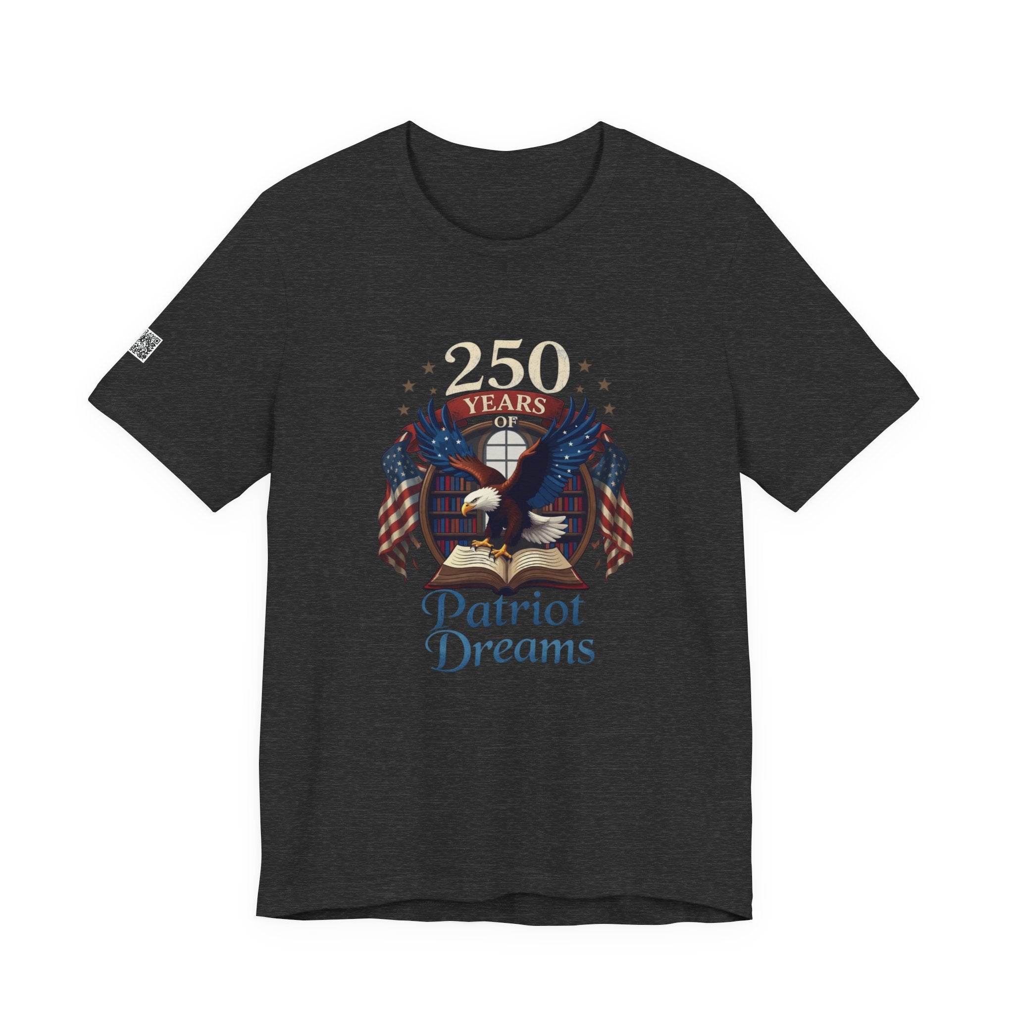 Celebrate 250 Years | Patriot Dreams | Jersey Unisex T-Shirt