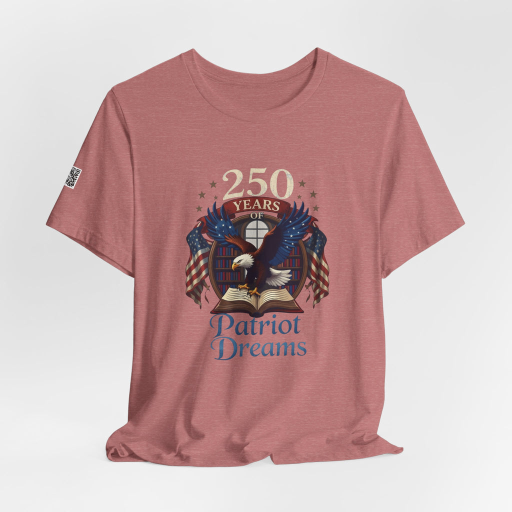 Celebrate 250 Years | Patriot Dreams | Jersey Unisex T-Shirt
