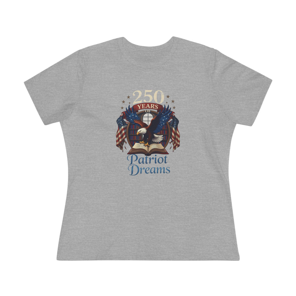 Celebrate 250 Years | Patriot Dreams | Women's Relaxed T-Shirt