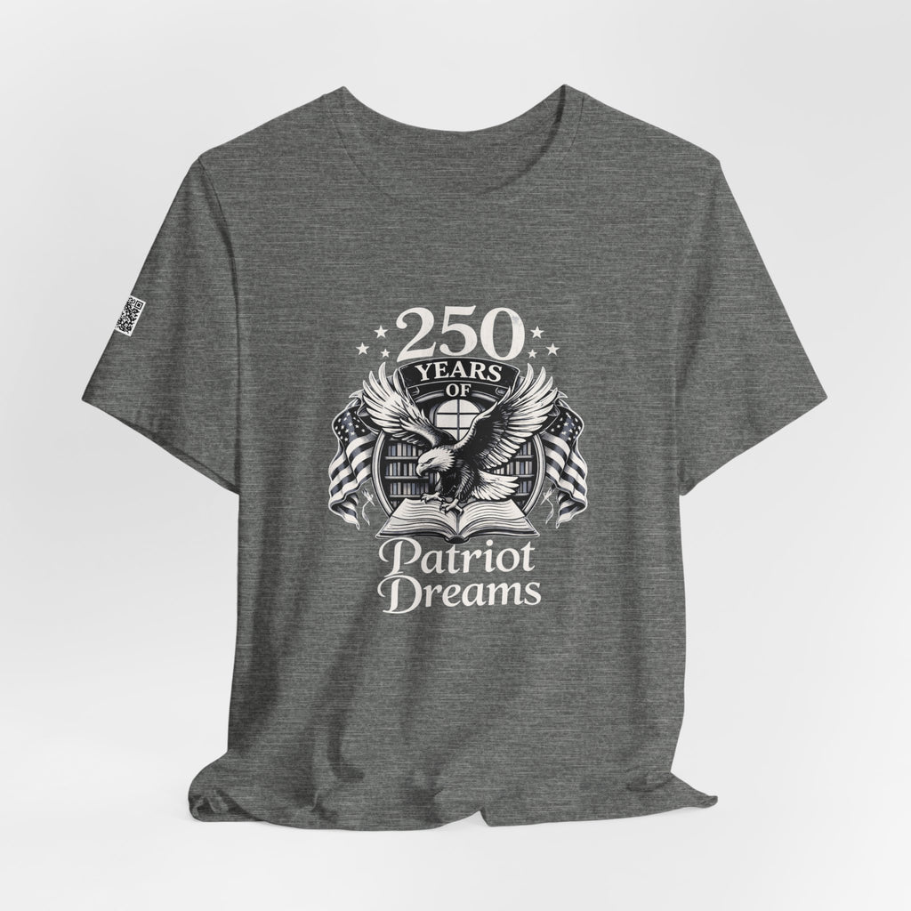 Celebrate 250 Years | Patriot Dreams | BW Logo | Jersey Unisex T-Shirt