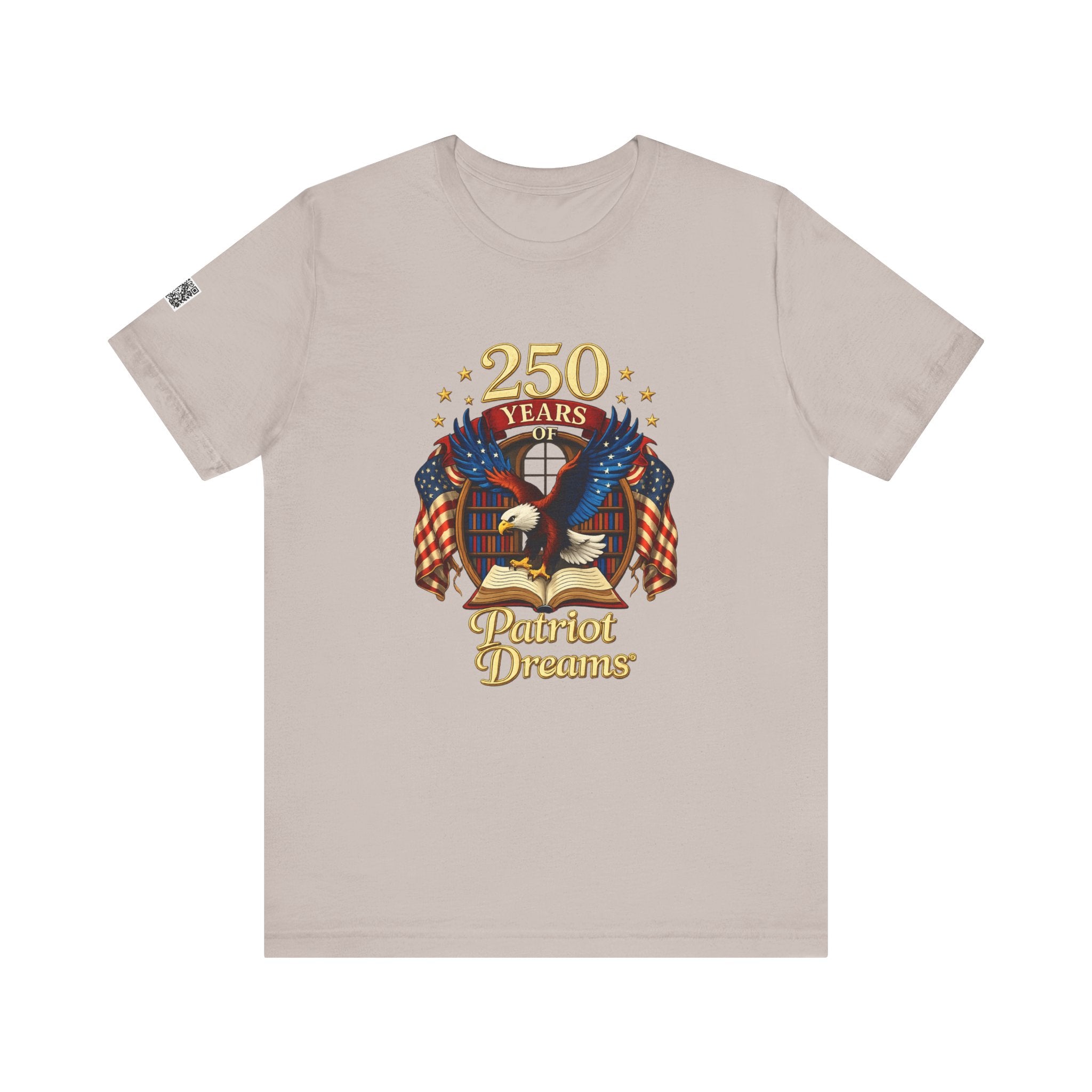 Celebrate 250 Years Golden | Patriot Dreams | Jersey Unisex T-Shirt