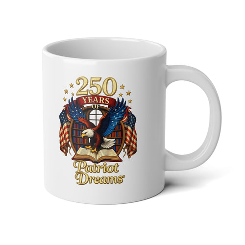 Celebrate 250 Years Golden | Patriot Dreams | Ceramic Mug 20oz