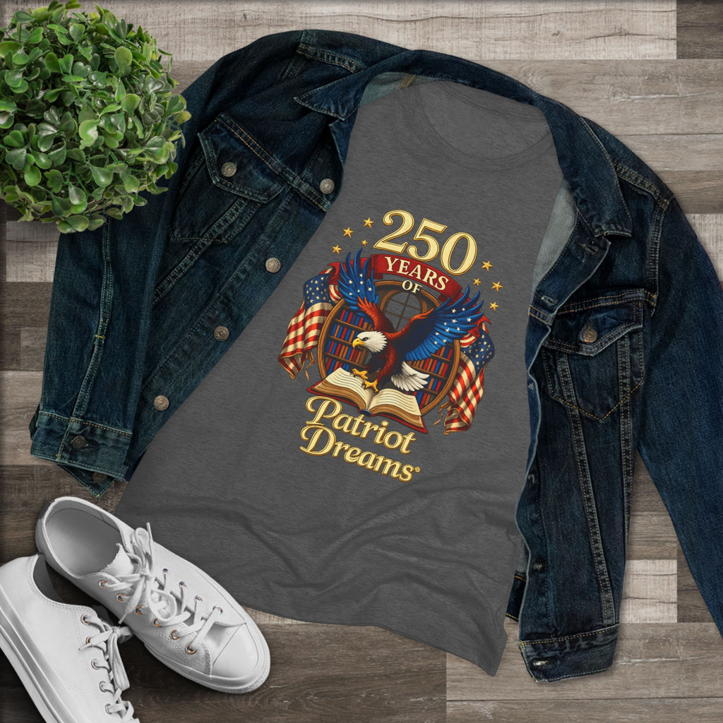 Celebrate 250 Years Golden | Patriot Dreams | Premium Tri-Blend Women's T-Shirt