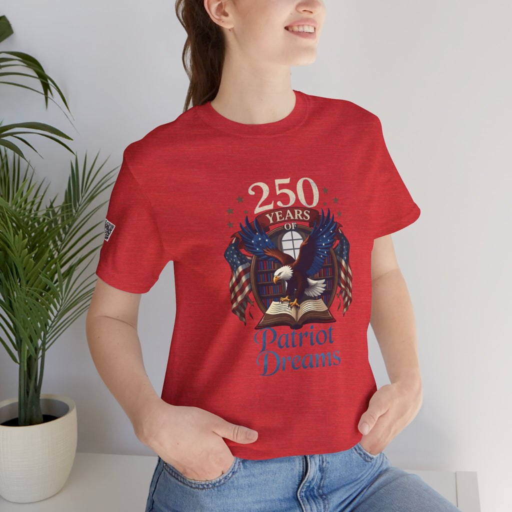 Celebrate 250 Years | Patriot Dreams | Jersey Unisex T-Shirt
