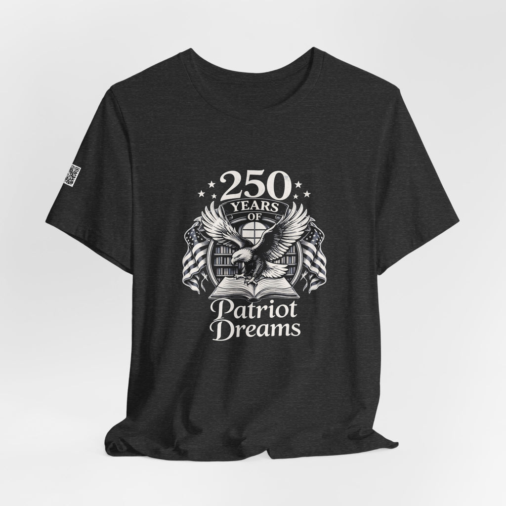 Celebrate 250 Years | Patriot Dreams | BW Logo | Jersey Unisex T-Shirt