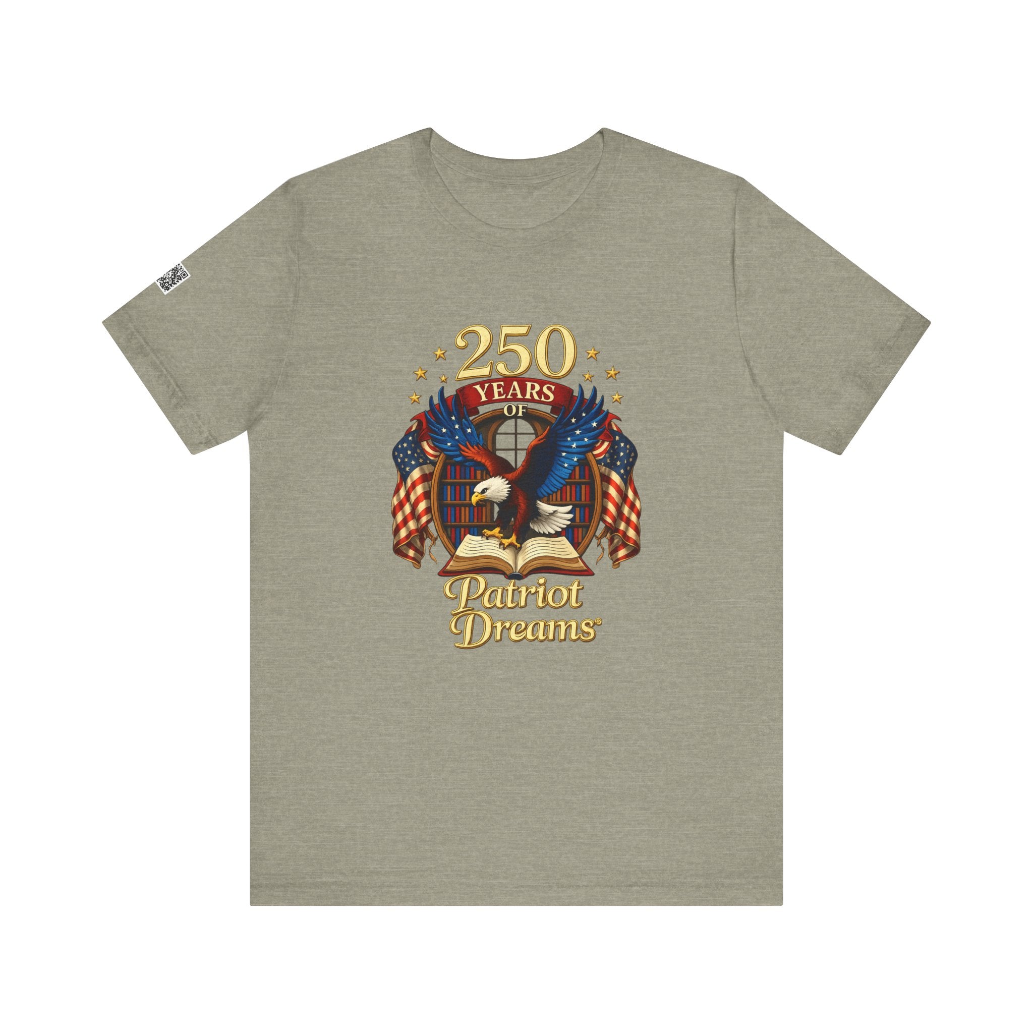 Celebrate 250 Years Golden | Patriot Dreams | Jersey Unisex T-Shirt