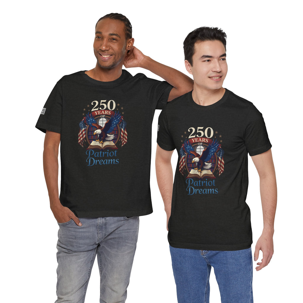 Celebrate 250 Years | Patriot Dreams | Jersey Unisex T-Shirt
