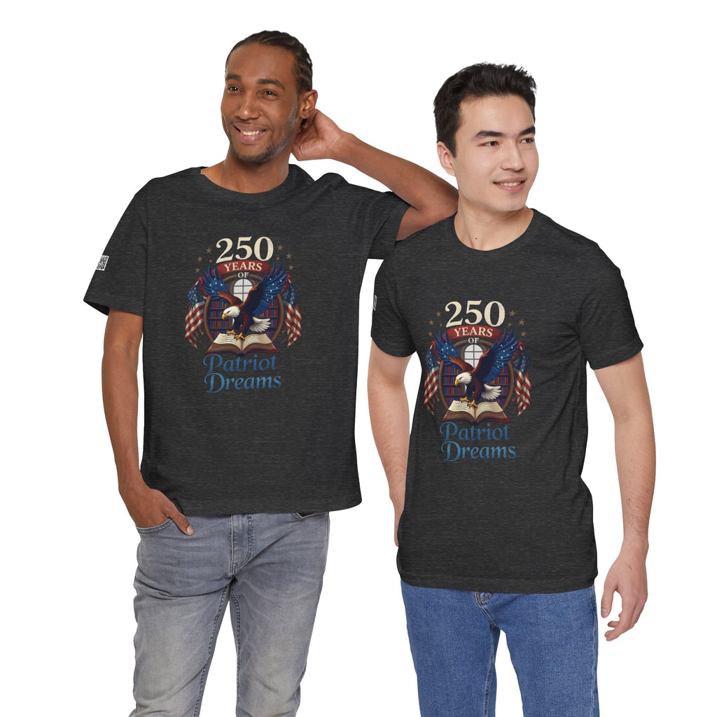 Celebrate 250 Years | Patriot Dreams | Jersey Unisex T-Shirt