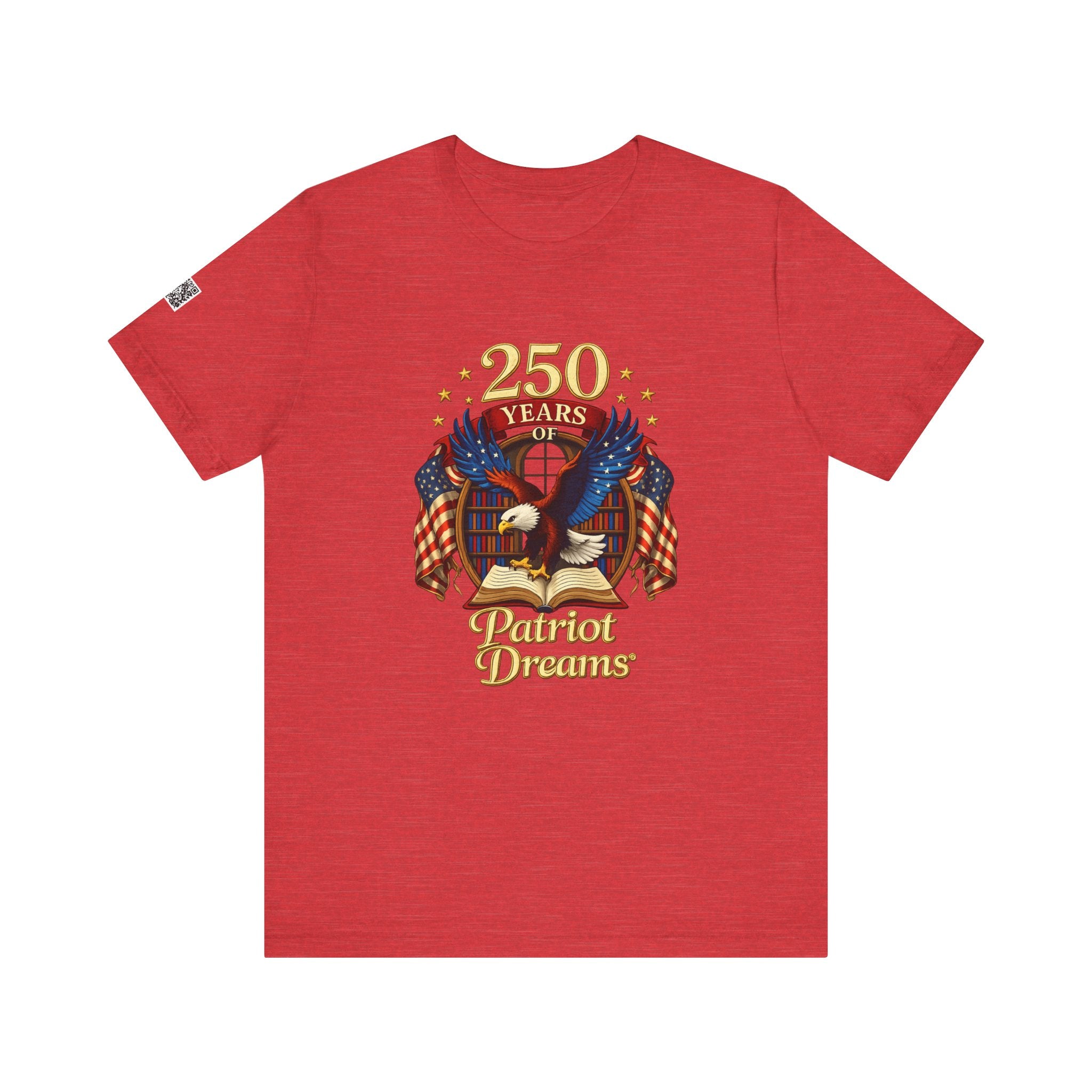 Celebrate 250 Years Golden | Patriot Dreams | Jersey Unisex T-Shirt