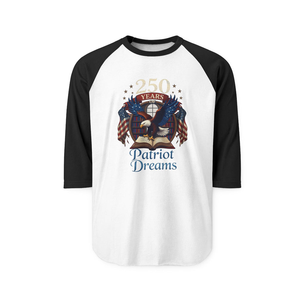 Celebrate 250 Years | Patriot Dreams | Unisex Raglan Shirt