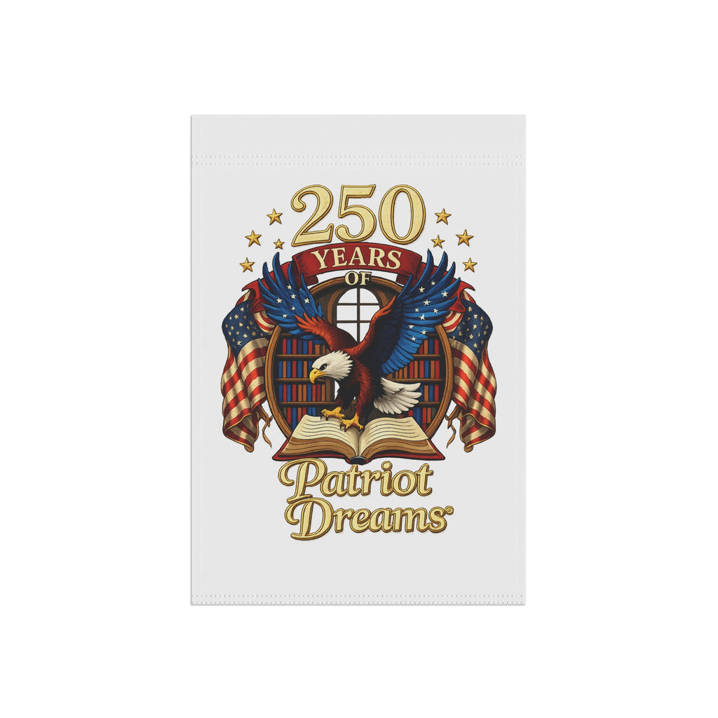 Celebrate 250 Years Golden | Patriot Dreams | Garden Flag