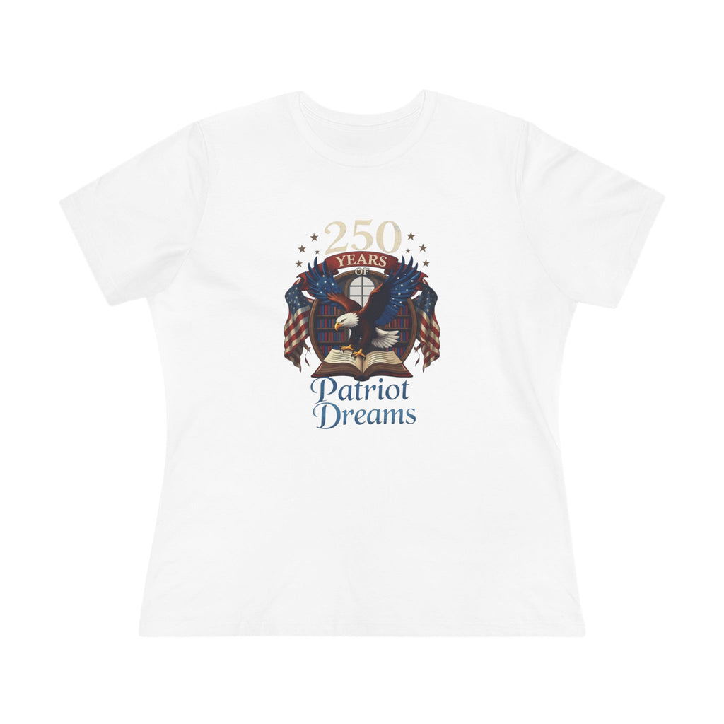 Celebrate 250 Years | Patriot Dreams | Women's Relaxed T-Shirt