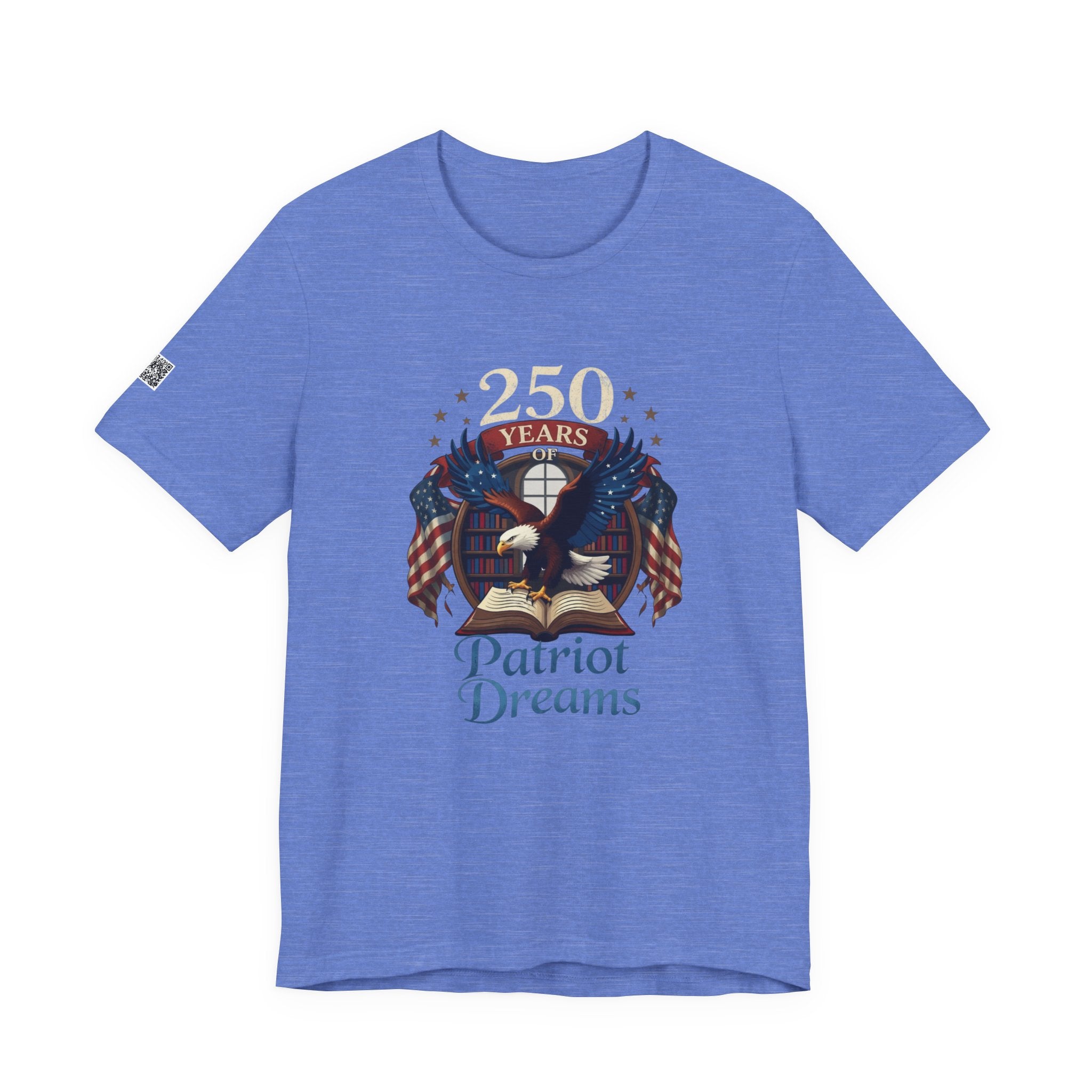 Celebrate 250 Years | Patriot Dreams | Jersey Unisex T-Shirt