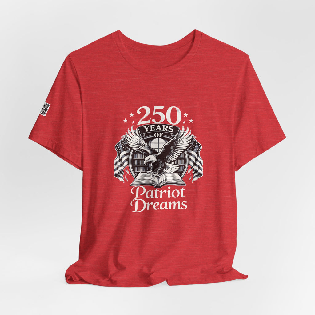 Celebrate 250 Years | Patriot Dreams | BW Logo | Jersey Unisex T-Shirt