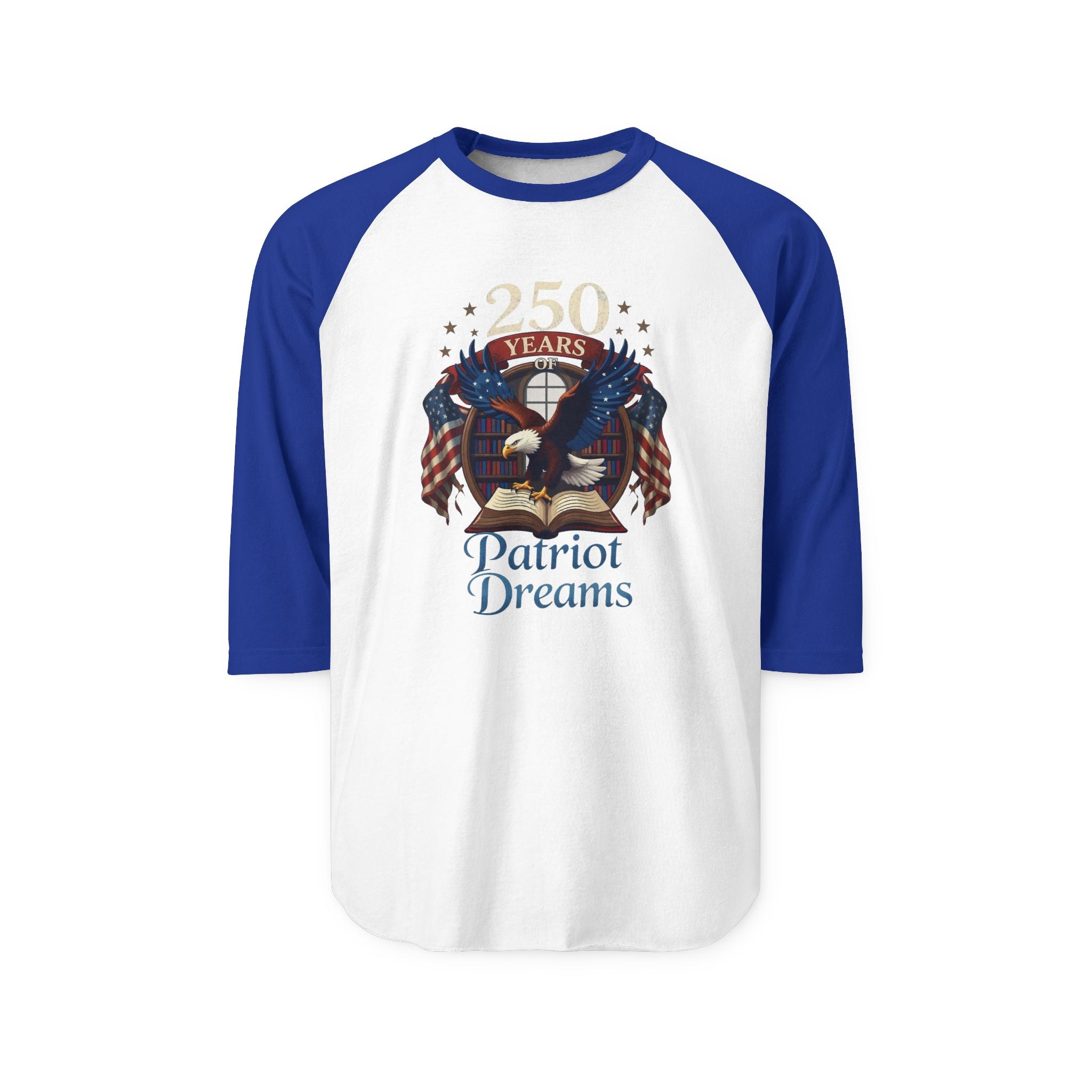 Celebrate 250 Years | Patriot Dreams | Unisex Raglan Shirt