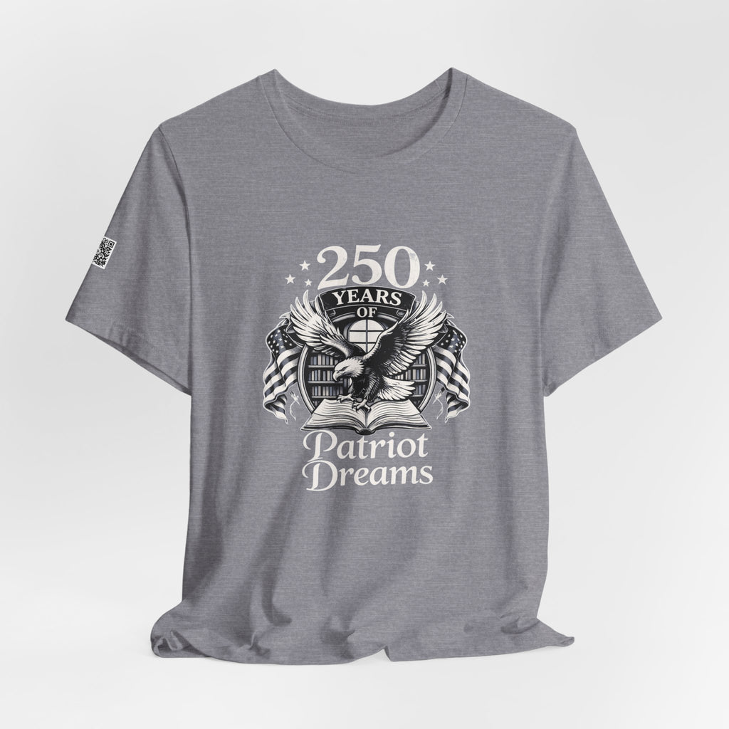 Celebrate 250 Years | Patriot Dreams | BW Logo | Jersey Unisex T-Shirt