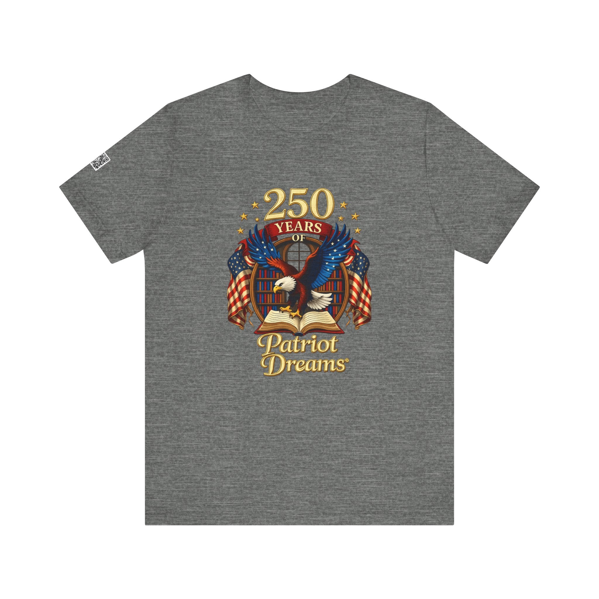 Celebrate 250 Years Golden | Patriot Dreams | Jersey Unisex T-Shirt