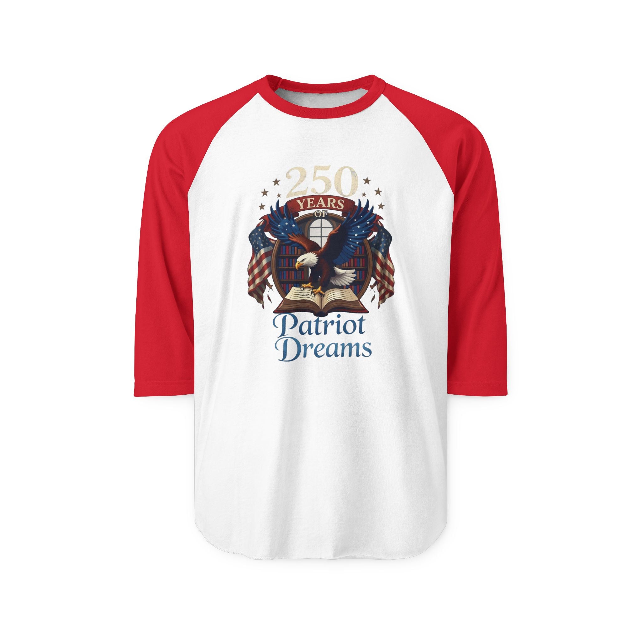 Celebrate 250 Years | Patriot Dreams | Unisex Raglan Shirt