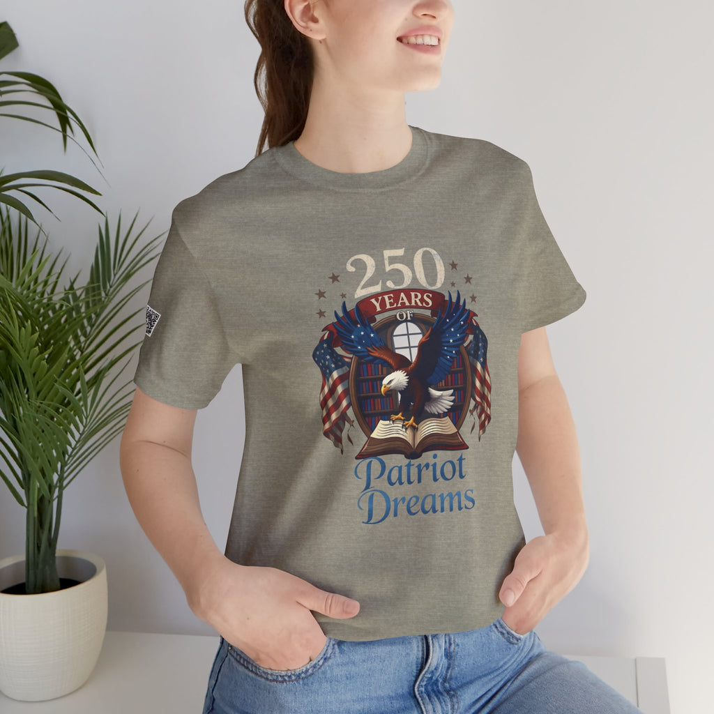 Celebrate 250 Years | Patriot Dreams | Jersey Unisex T-Shirt