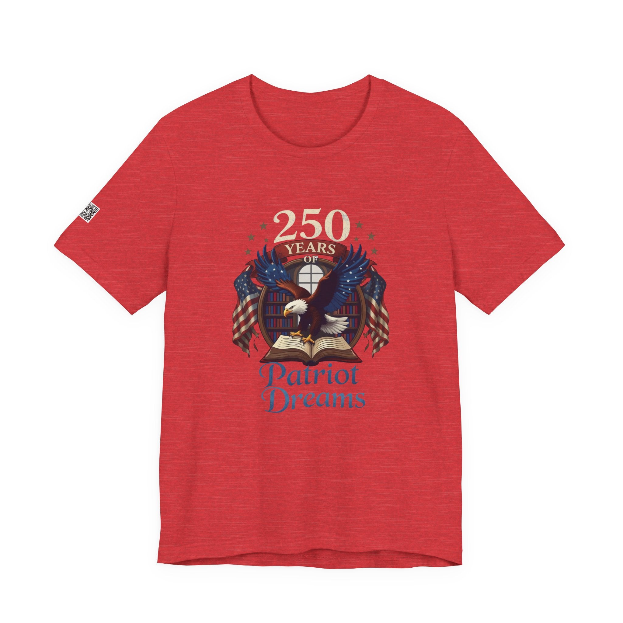 Celebrate 250 Years | Patriot Dreams | Jersey Unisex T-Shirt